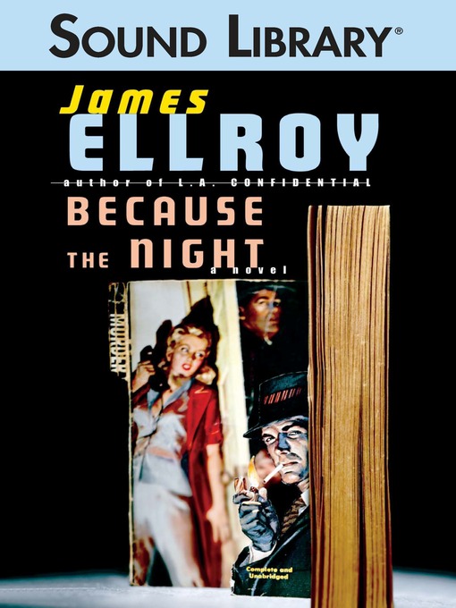 Title details for Because the Night by James Ellroy - Available